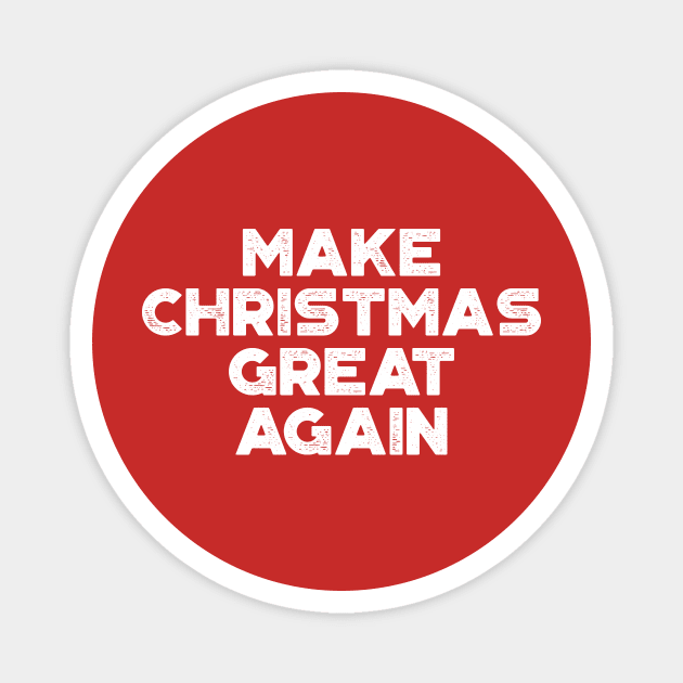 Make Christmas Great Again Funny Vintage Retro (White) Magnet by truffela